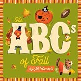 The ABCs of Fall (The ABCs of the Seasons)