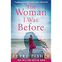 The Woman I Was Before: A gripping emotional page turner with a twist book cover