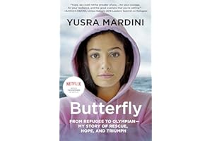 Butterfly: From Refugee to Olympian - My Story of Rescue, Hope, and Triumph