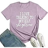 LOOKFACE I Love Talking to Myself She Gets me Women Graphic Shirts Cute Tees