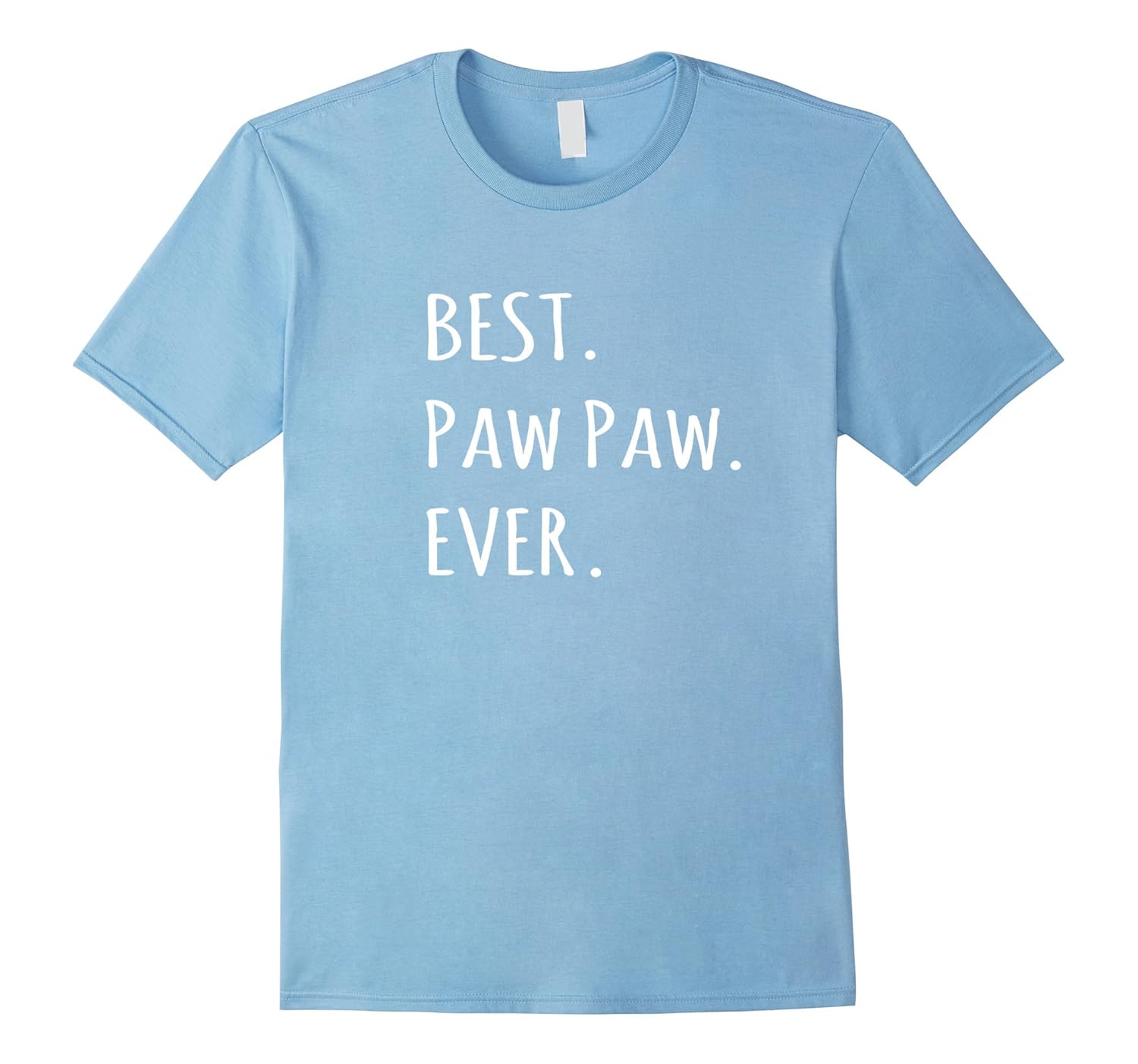 Best Paw Paw Ever tshirt Grandpa nickname PawPaw t shirtCD Canditee