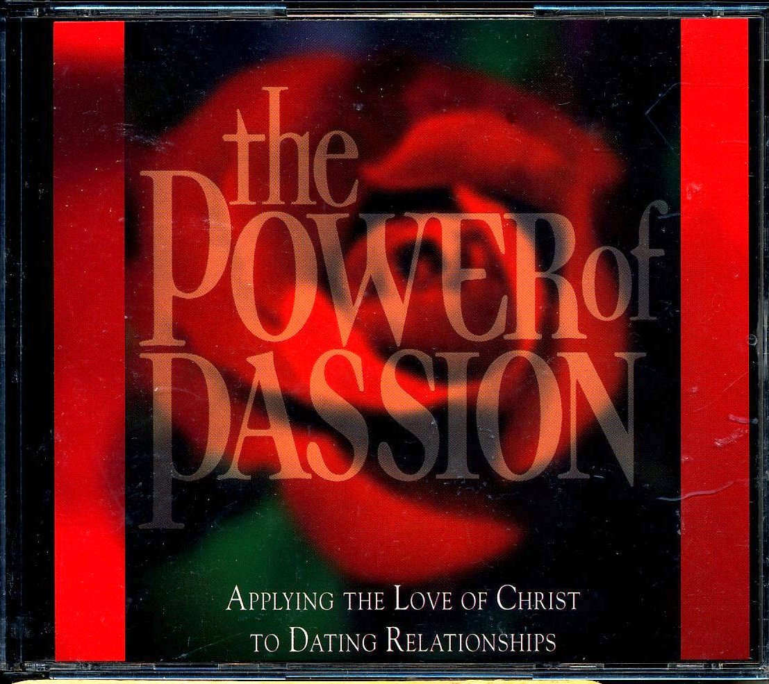The Power Of Passion Applying The Love Of Christ To Dating Relationships Rob Eagar 0678021468217 Amazon Com Books