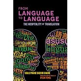 From Language to Language: The Hospitality of Translation