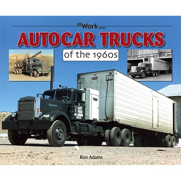 Autocar Trucks of the 1950s (at Work): Adams, Ron: 9781583882313