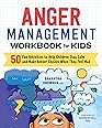 The Self-Regulation Workbook for Kids: CBT Exercises and Coping Strategies to Help Children Handle Anxiety, Stress, and Other Strong Emotions