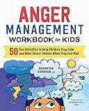 Anger Management Workbook for Kids: 50 Fun