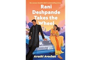 Rani Deshpande Takes the Wheel: A Novel