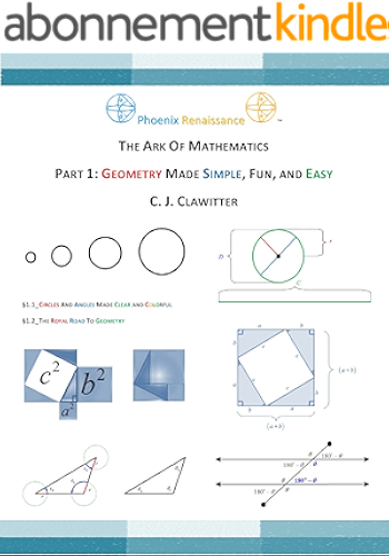 Download THE ARK OF MATHEMATICS PART 1: GEOMETRY MADE SIMPLE, FUN, AND EASY (English Edition) PDF