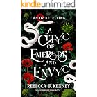 A City of Emeralds and Envy: An Oz Retelling (Wicked Darlings Book 3)
