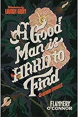 A Good Man Is Hard to Find and Other Stories Kindle Edition