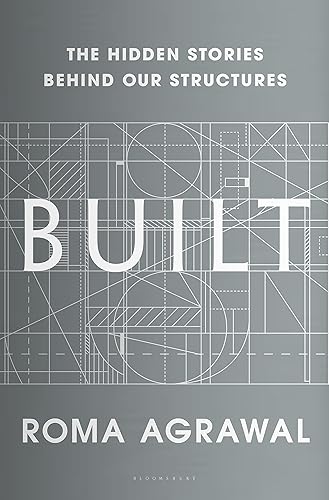 Download Built: The Hidden Stories Behind Our Structures PDF