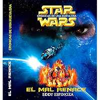 STAR WARS CRONICAS DE UNA NUEVA ERA: EL MAL RENACE (Spanish Edition) book cover STAR WARS CRONICAS DE UNA NUEVA ERA: EL MAL RENACE (Spanish Edition) book cover