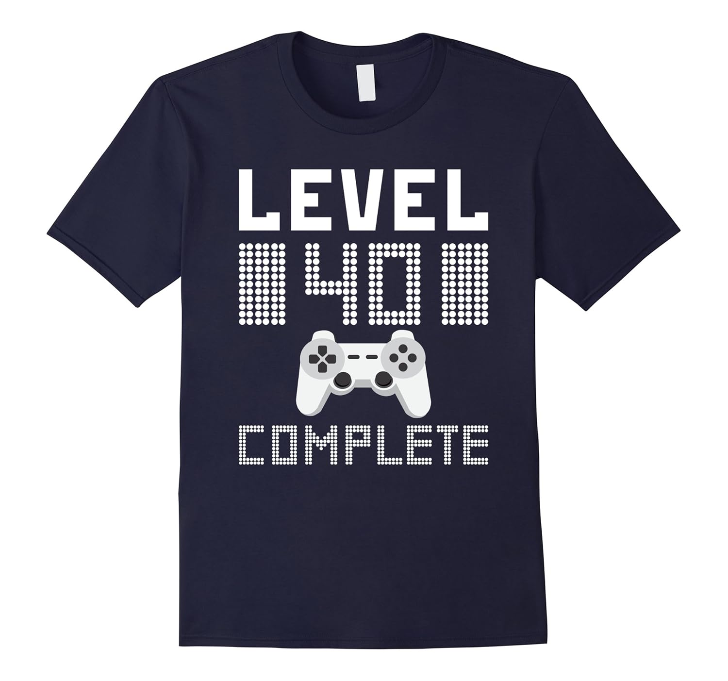 Level 40 Complete Tee 40th Birthday Gift Game Lovers T-Shirt-Rose