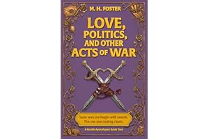 Love, Politics, and Other Acts of War (A Gentle Apocalypse Book 2)