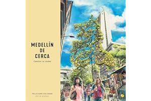 Medellín de cerca: Caminar la ciudad (Spanish Edition)
