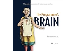 The Programmer's Brain: What Every Programmer Needs to Know About Cognition