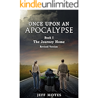 Once Upon an Apocalypse: Book 1 - The Journey Home - Revised Edition book cover Once Upon an Apocalypse: Book 1 - The Journey Home - Revised Edition book cover