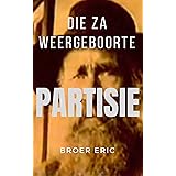 PARTISIE: Die ZA weergeboorte (Afrikaans Edition)
