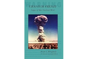 Uranium Frenzy: Saga of the Nuclear West