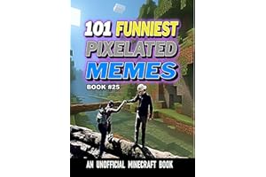 101 FUNNIEST PIXELATED MEMES : BOOK 25