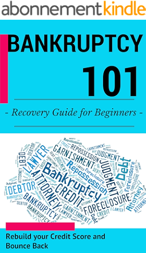 Download Bankruptcy: for beginners (2nd EDITION + BONUS CHAPTER) - How to recover from Bankruptcy, rebuild your credit score and bounce back (Bankruptcy Guide for ... - Credit repair Book 1) (English Edition) PDF