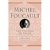 The Courage of Truth: The Government of Self and Others II; Lectures at the Collège de France, 1983-1984 (Michel Foucault Lec