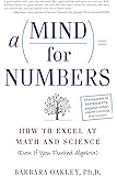 A Mind for Numbers: How to Excel at Math and Science (Even If You Flunked Algebra)