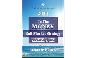 In The Money: The Simple Options Strategy That Always Beats the Market