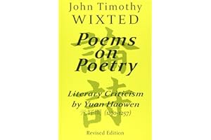 Poems on Poetry: Literary Criticism by Yuan Haowen Ԫ�Æ� (1190-1257)