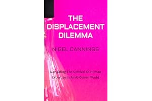 The Displacement Dilemma: Navigating the Survival of Human Expertise in an AI-Driven World