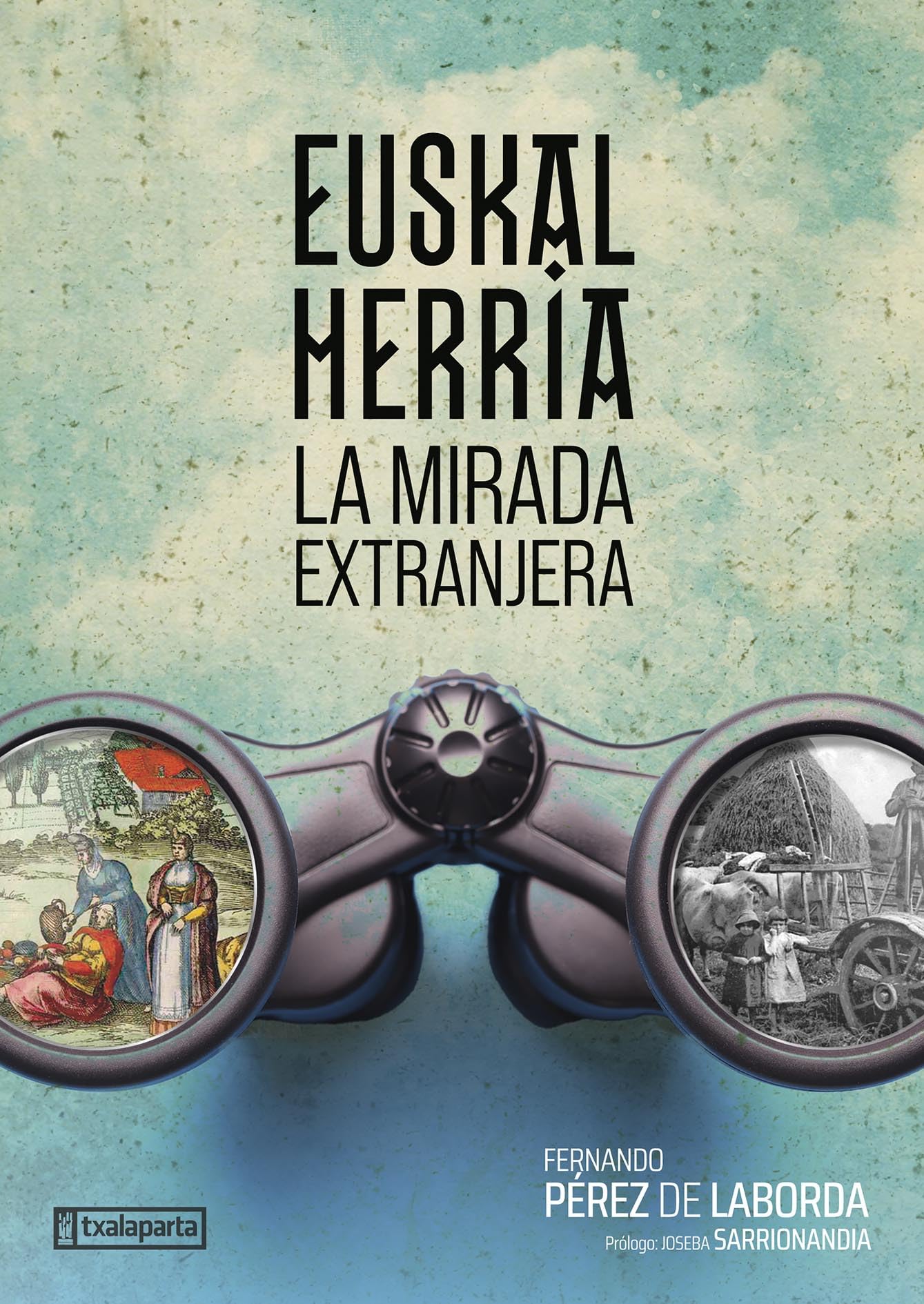 Euskal Herria. La mirada extranjera (ORREAGA)