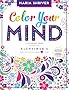 Color Your Mind: A Coloring Book for Those with Alzheimer's and the People Who Love Them