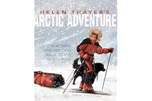 Helen Thayer's Arctic Adventure: A Woman and a Dog Walk to the North Pole (Encounter) (Encounter: Narrative Nonfiction Picture Books)