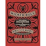 Wicked Bugs: The Louse That Conquered Napoleon's Army & Other Diabolical Insects