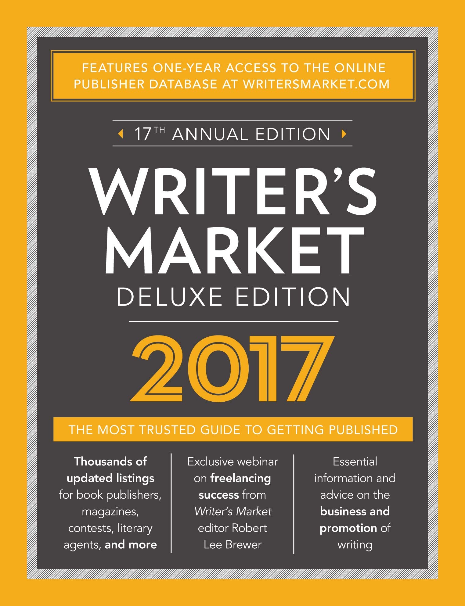 Writer’s Market Deluxe Edition 2017: The Most Trusted Guide to Getting Published