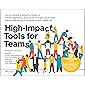 High-Impact Tools for Teams: 5 Tools to Align Team Members, Build Trust, and Get Results Fast (The Strategyzer Series)