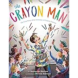 The Crayon Man: The True Story of the Invention of Crayola Crayons