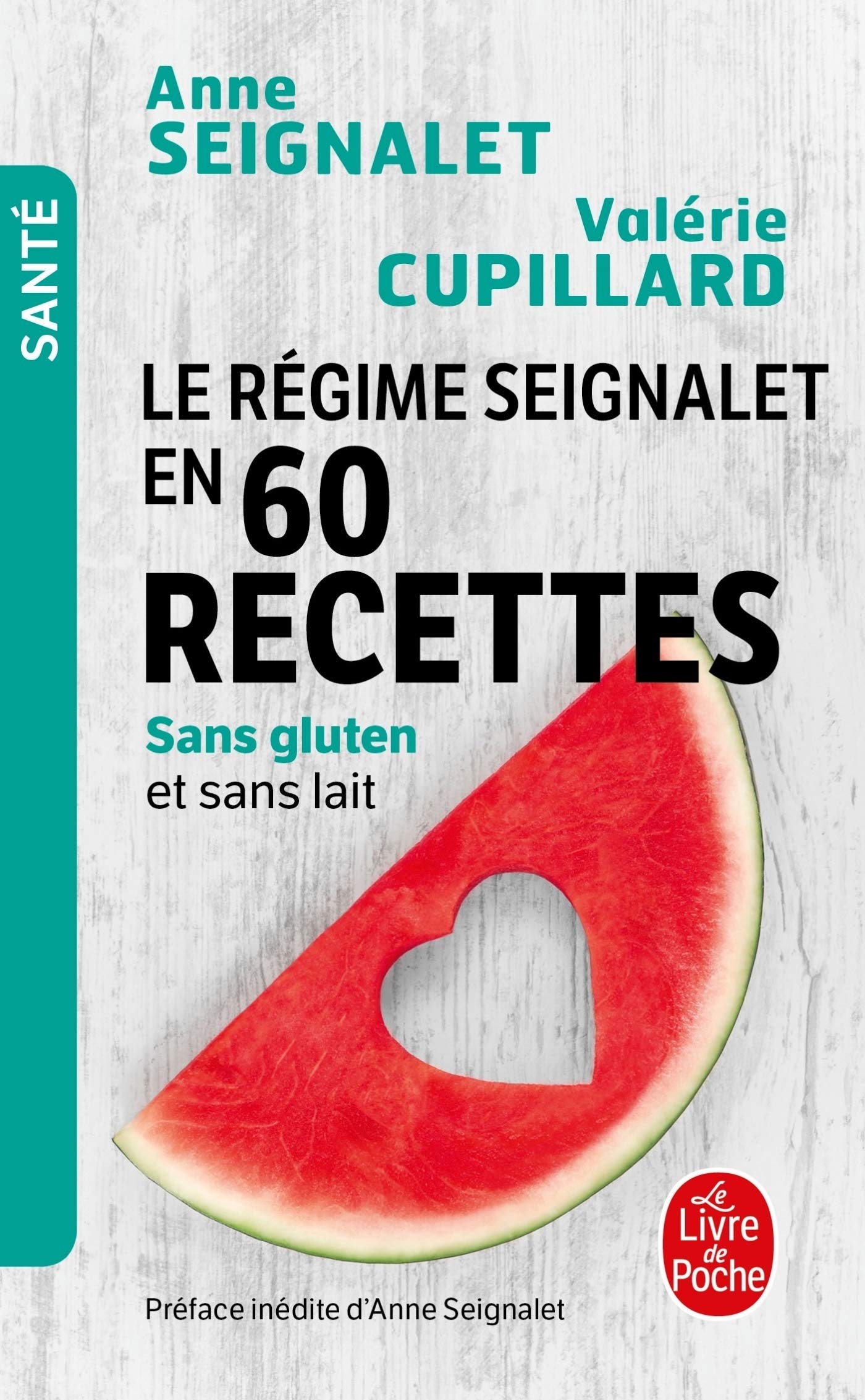 Le Regime Seignalet En 60 Recettes Sans Gluten Et Sans Lait