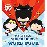 My Little Super Hero Word Book (DC Justice League)