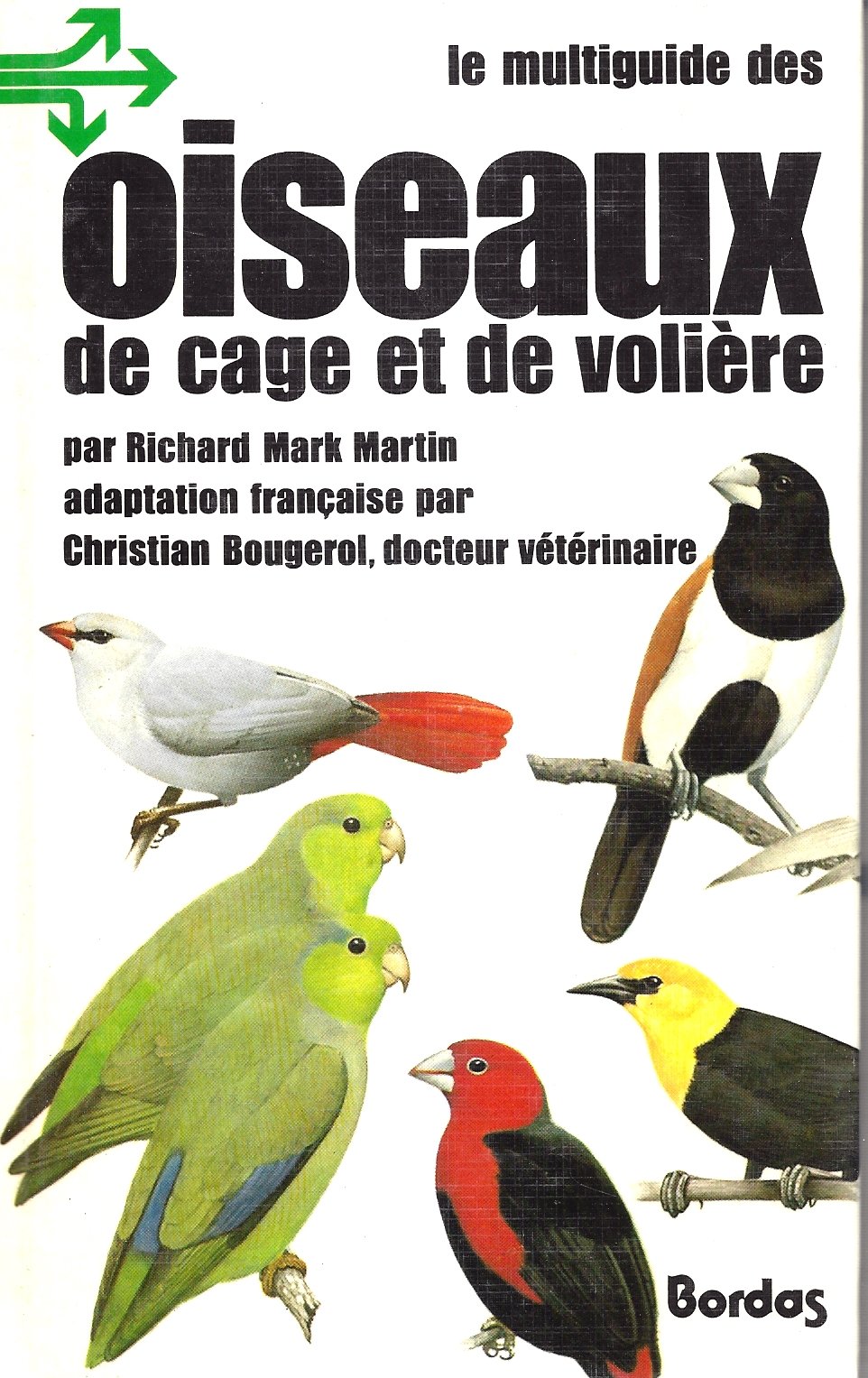 couverture de : Le multiguide des oiseaux de cage et de voli&egrave;re