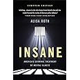 Insane: America's Criminal Treatment of Mental Illness