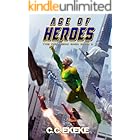 Age of Heroes: A Superhero Adventure (The Pantheon Saga Book 1)