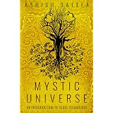 Mystic Universe: An Introduction to Vedic Cosmology