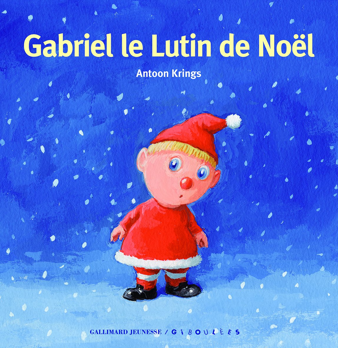 Gabriel, Le Lutin De Noel [ Gabriel The Christmas Elf ] (Droles De Petites  Betes) (French Edition): Antoon Krings, Giboulees: 9782070656363:  Amazon.com: Books