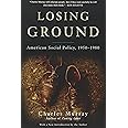 Losing Ground: American Social Policy, 1950-1980