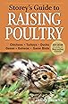 Storey's Guide to Raising Poultry, 4th Edition: Chickens, Turkeys, Ducks, Geese, Guineas, Game Birds