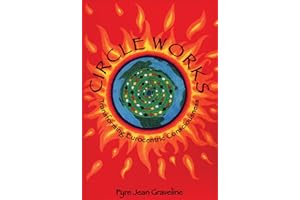 Circleworks: Transforming Eurocentric Consciousness