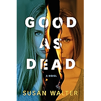 Good as Dead: A Novel