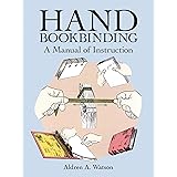 Hand Bookbinding: A Manual of Instruction