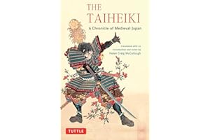 The Taiheiki: A Chronicle of Medieval Japan - Translated With an Introduction and Notes